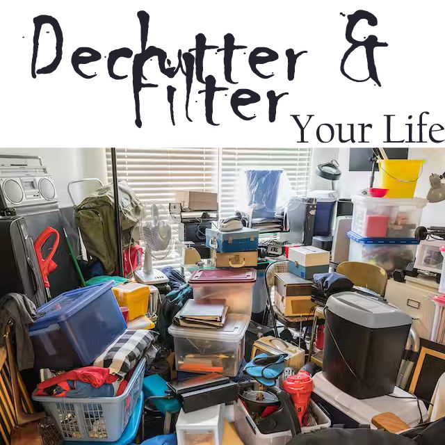Declutter_And_Filter_Your_Life.jpg